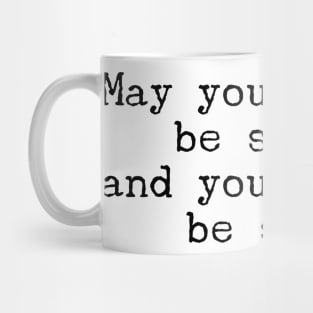 May your coffee be strong and your Monday be short Mug